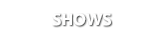 shows